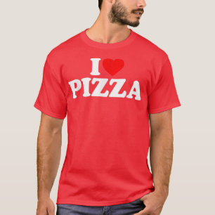 Camiseta Eu Amo Pizza I Comida De Pizza Coração