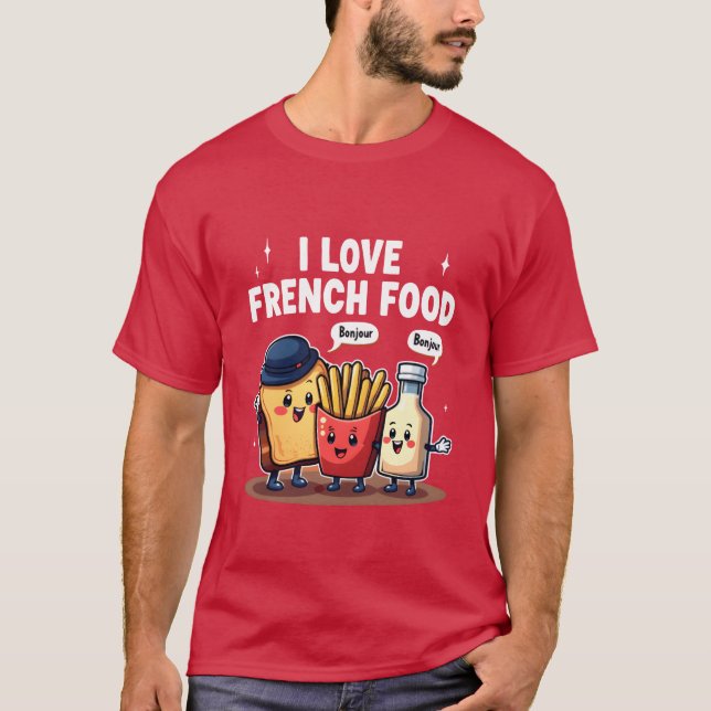 Camiseta Eu Amo Presente de Comida Francesa (Frente)