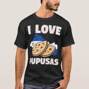 Camiseta Eu Amo Pupusas Bandeira de El Salvador amigo