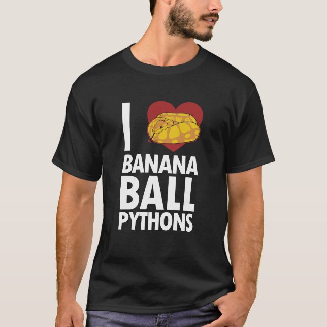 Camiseta Eu amo Pythonidae Banana Ball Pythons Pythonidae B (Frente)