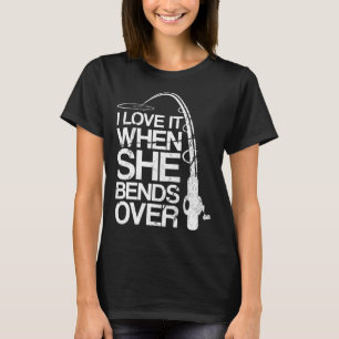 Camiseta Eu Amo Quando Ela Se Curva Comédia De Pesca Divert