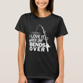 Camiseta Eu Amo Quando Ela Se Curva Sobre A Pesca Engraçada