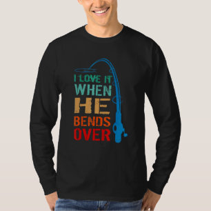 Camiseta Eu Amo Quando Ele Se Aproxima De Pescar Vintage