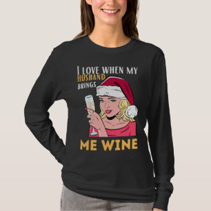 Camiseta Eu Amo Quando Meu Marido Me Traz Vinho