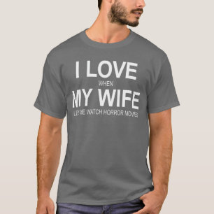 Camiseta Eu amo quando minha esposa me deixa assistir filme