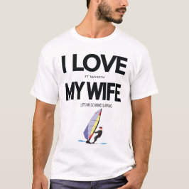 Camiseta Eu Amo Quando Minha Esposa Me Deixa Navegar