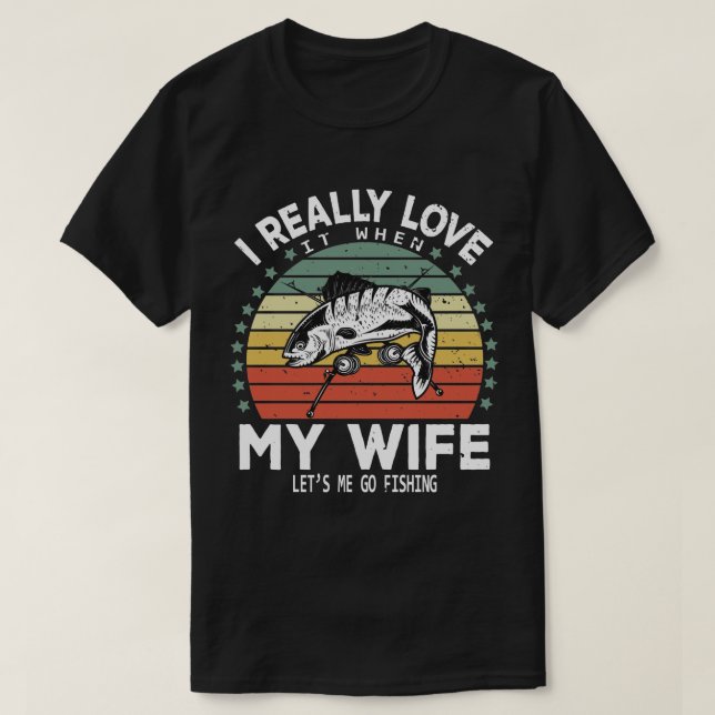 Camiseta Eu Amo Quando Minha Esposa Me Deixa Pescar (Frente do Design)