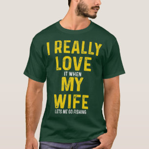 Camiseta Eu Amo Quando Minha Esposa Me Deixa Pescar