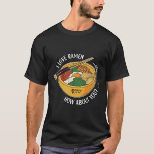 Camiseta Eu Amo Ramen E Quanto A Vocês Negros