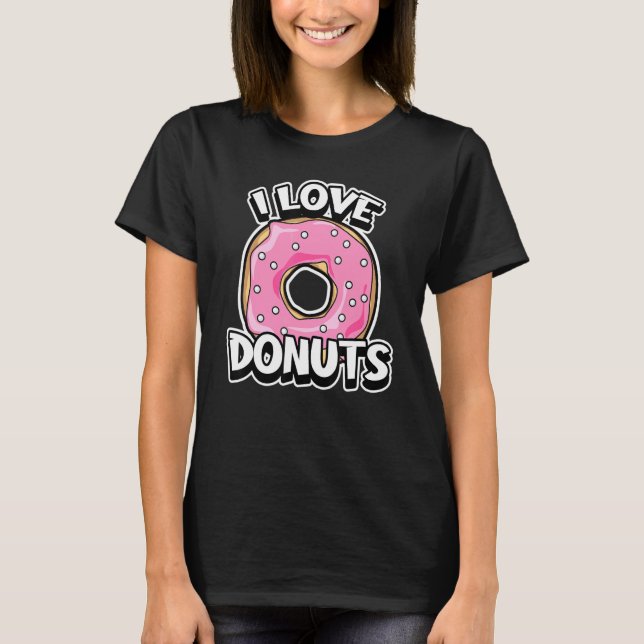 Camiseta Eu Amo Rosquinhas Bonito Humor Comida (Frente)