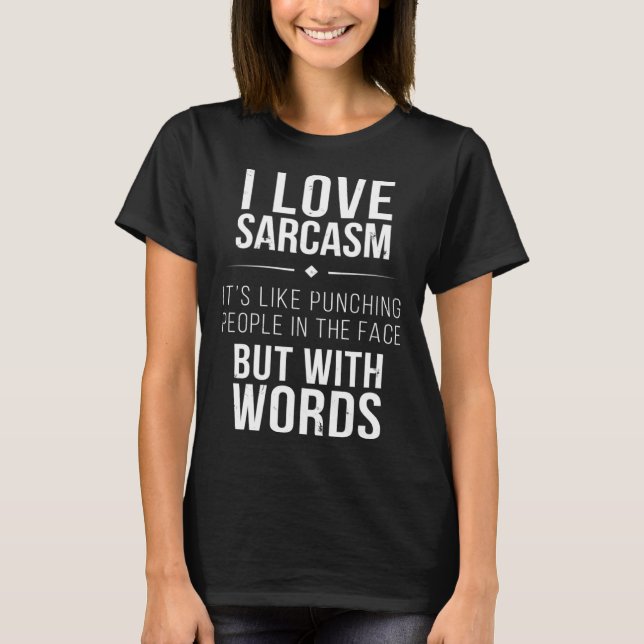 Camiseta Eu amo sarcasmo É como bater Pessoas no Fa (Frente)
