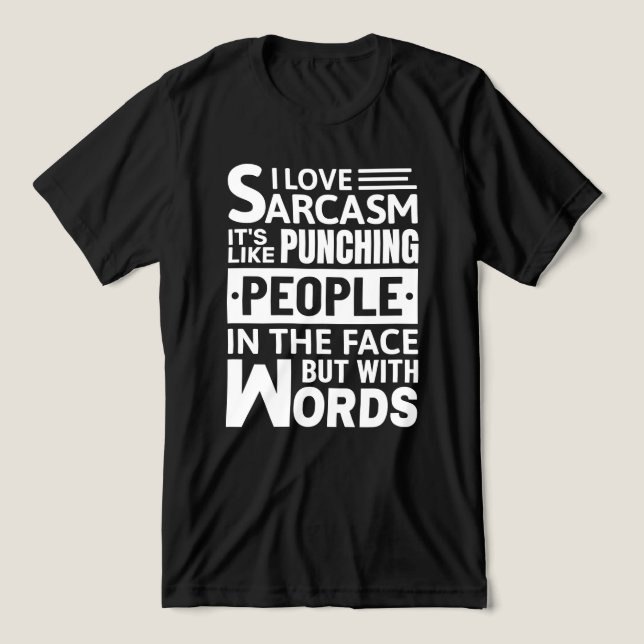Camiseta Eu Amo Sarcasmo | Engraçado Sarcástico Dizendo Cam (Design frontal)