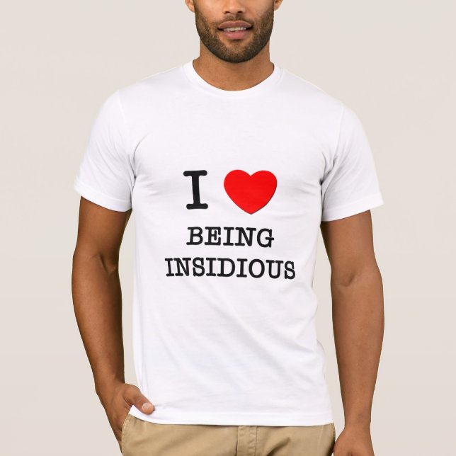 Camiseta Eu amo ser insidioso (Frente)