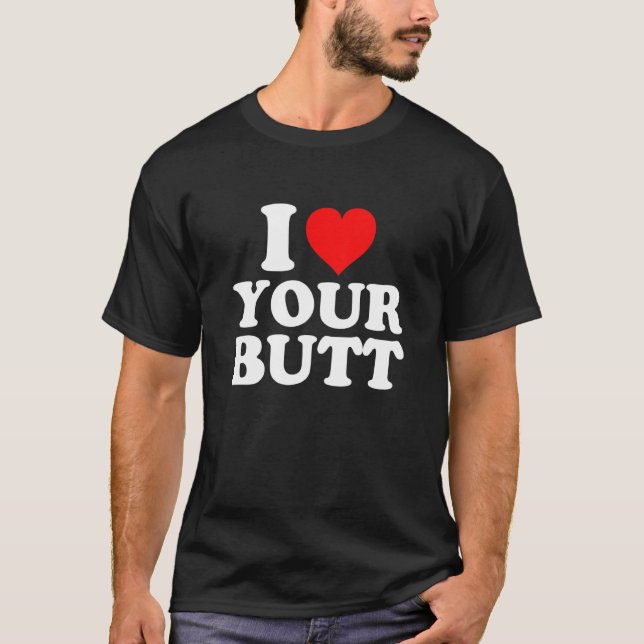 Camiseta Eu Amo Seu Bumbum (Frente)