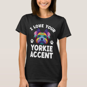 Camiseta Eu Amo Seu Sotaque Yorkshire Terrier Dog Br