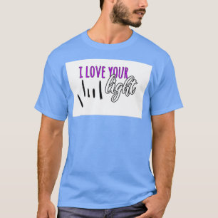 Camiseta Eu Amo Sua Luz Surda Primavera Ocidental Acordando