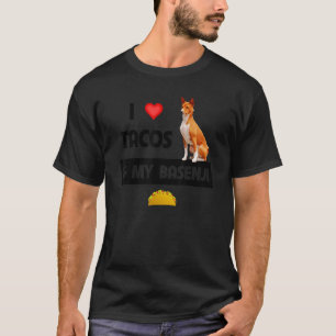 Camiseta Eu Amo Tacos E Meu Cachorro Basenji Pai Mãe Comida