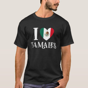 Camiseta Eu Amo Tamales Mexicano Heart Flag Comida 1
