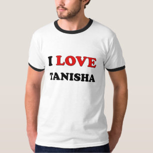 Camiseta Eu amo Tanisha