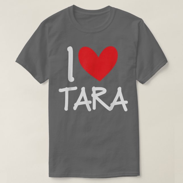 Camiseta Eu Amo Tara Name Personalizado Mulher Bff Frien (Frente do Design)