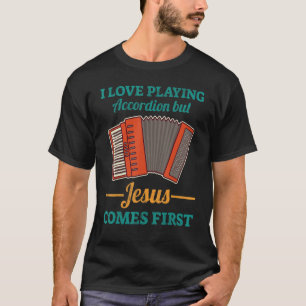 Camiseta Eu Amo Tocar Acordeão Mas Jesus Vem Primeiro