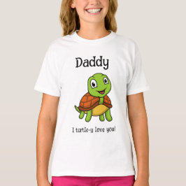 Camiseta Eu Amo Totalmente Você Papai! Tartaruga Fofa do Di
