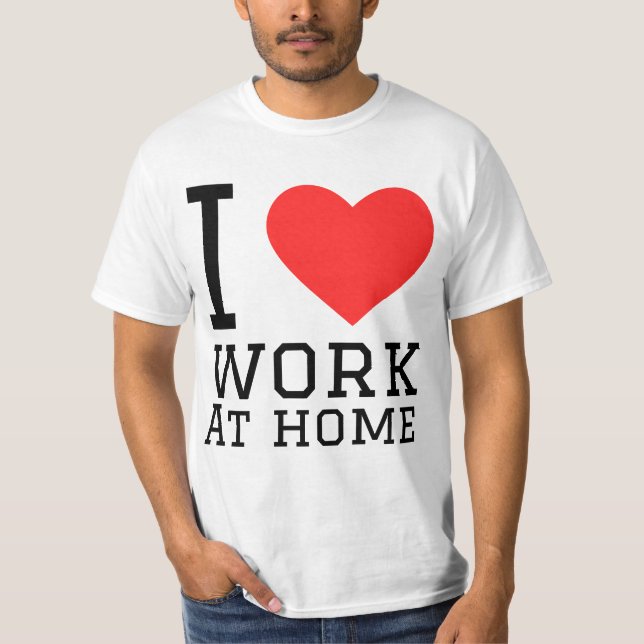 Camiseta Eu amo trabalho em casa (Frente)