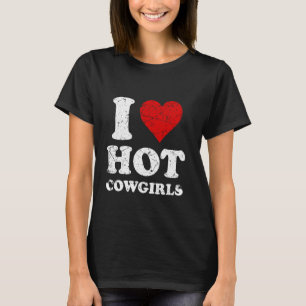 Camiseta Eu Amo Vaqueiras Quentes Angustiadas