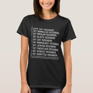 Camiseta Eu amo vizinho muçulmano sem-teto imigrante Gay ne