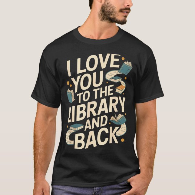 Camiseta Eu amo você biblioteca de volta citação engraçada  (Frente)