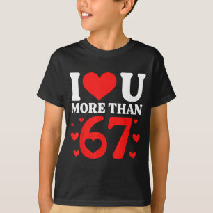 Camiseta Eu Amo Você Mais de 67 Funny Valentine Six Seven