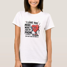 Camiseta Eu amo você mais do que meu telefone…