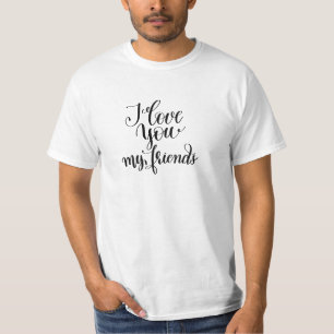 Camiseta Eu Amo Você Meus Amigos