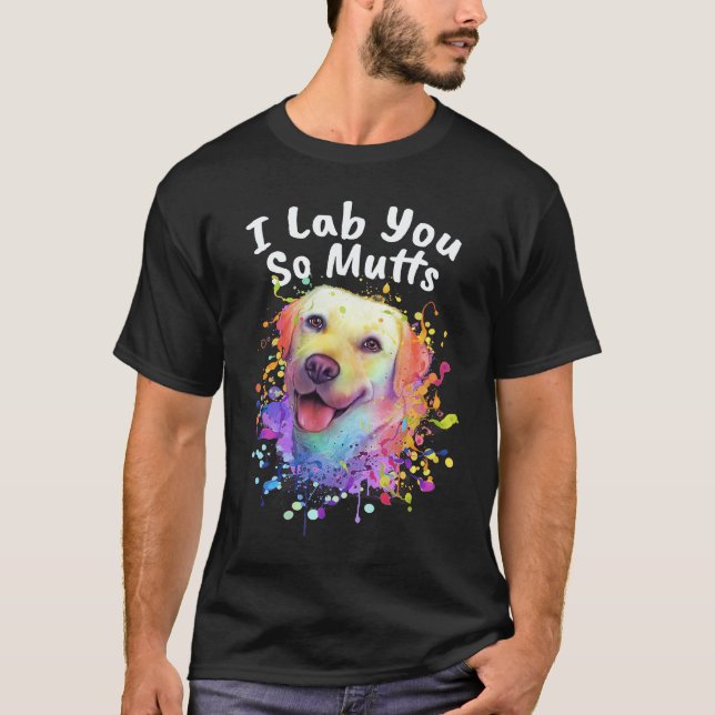Camiseta Eu Amo Você Tanto Mutts Labrador Retriever  Raça d (Frente)