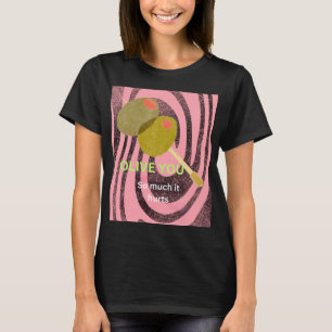 Camiseta Eu amo você tanto que dói
