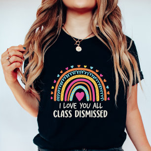 Camiseta Eu Amo Vocês Todos Aula Dispensada, Fim das Aulas