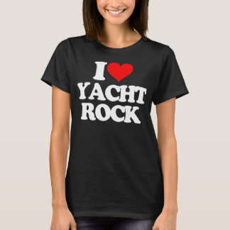 Camiseta Eu Amo Yacht Rock - Engraçado Dizendo Música Sarcá