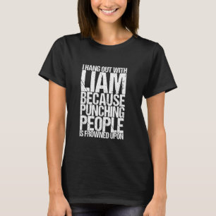 Camiseta Eu Ando Com Liam Porque Dar Socos Nas Pessoas É Di