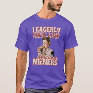 Camiseta Eu Ansiosamente Engulo Salsichas Suculentas