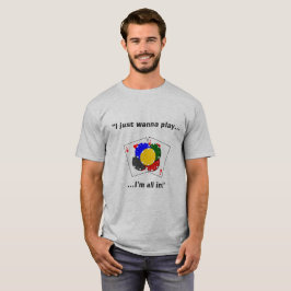 Camiseta Eu apenas quero jogar