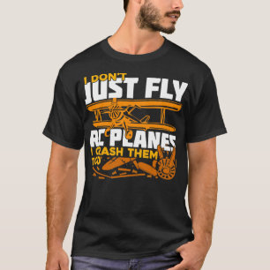 Camiseta Eu Apenas Voo Aviões RC Eu Também Os Prenco
