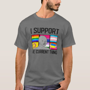 Camiseta Eu Apoio A Coisa Atual, Engraçada, Dizendo Homens