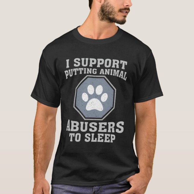 Camiseta Eu Apoio A Colocação De Abusos Animais No Sono (Frente)