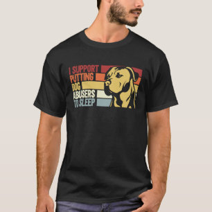 Camiseta Eu Apoio Colocar Abusos De Cães Em Cães Dormindo
