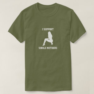 Camiseta Eu apoio mães solteiras