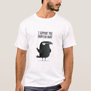 Camiseta Eu Apoio Você De Longe Personagem De Corvo Engraça