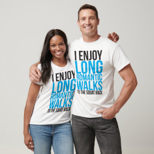 Camiseta Eu aprecio caminhadas românticas longas à