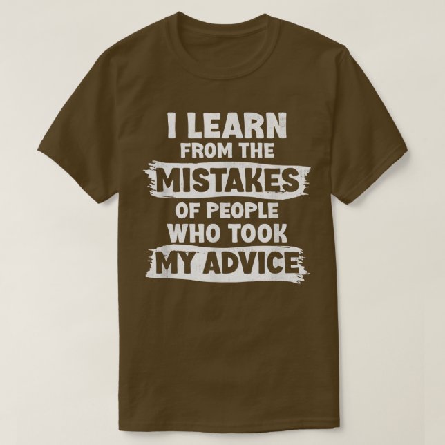 Camiseta Eu Aprendi Com Os Erros Das Pessoas Que Pegaram Me (Frente do Design)