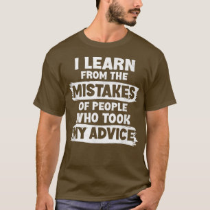 Camiseta Eu Aprendi Com Os Erros Das Pessoas Que Pegaram Me