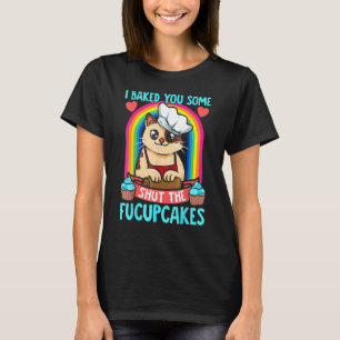 Camiseta Eu Assei Para Você Alguns Bolo De Shut The Fucupca